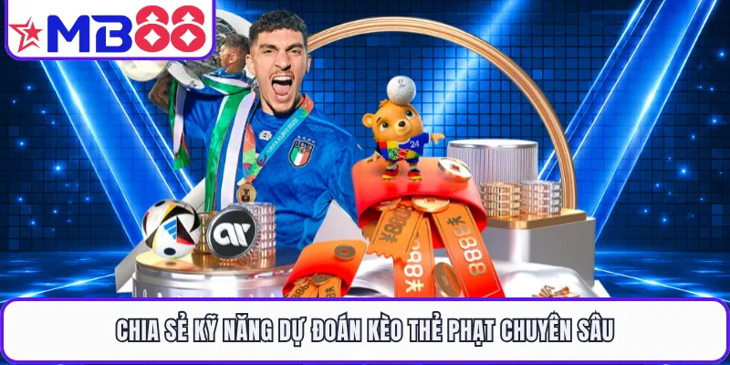 Chia sẻ kỹ năng dự đoán kèo thẻ phạt chuyên sâu